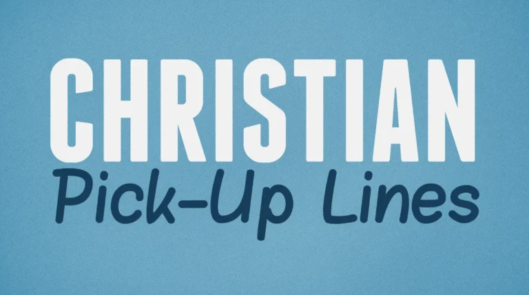 200+ Best Christian Pick-Up Lines That Will Make You Smile With Faith and Fun