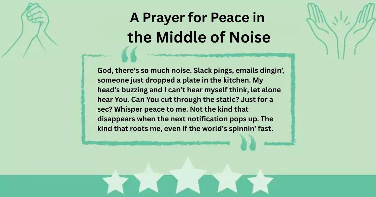 A Prayer for Peace in the Middle of Noise