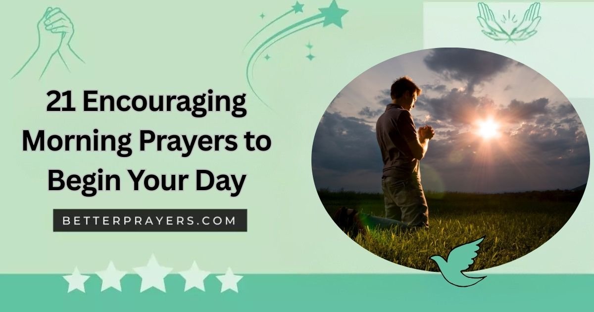 Encouraging Morning Prayers to Begin Your Day