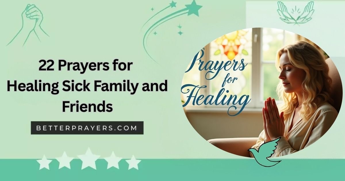 Prayers for Healing Sick Family and Friends