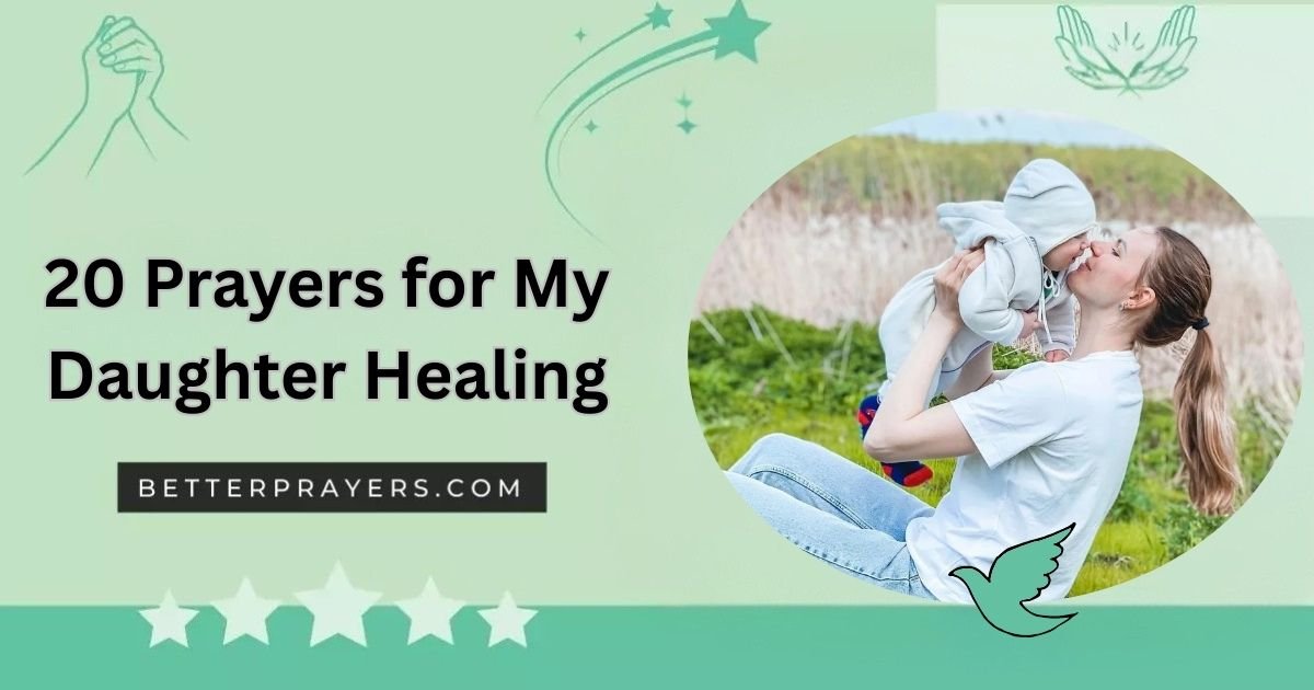 Prayers for My Daughter Healing