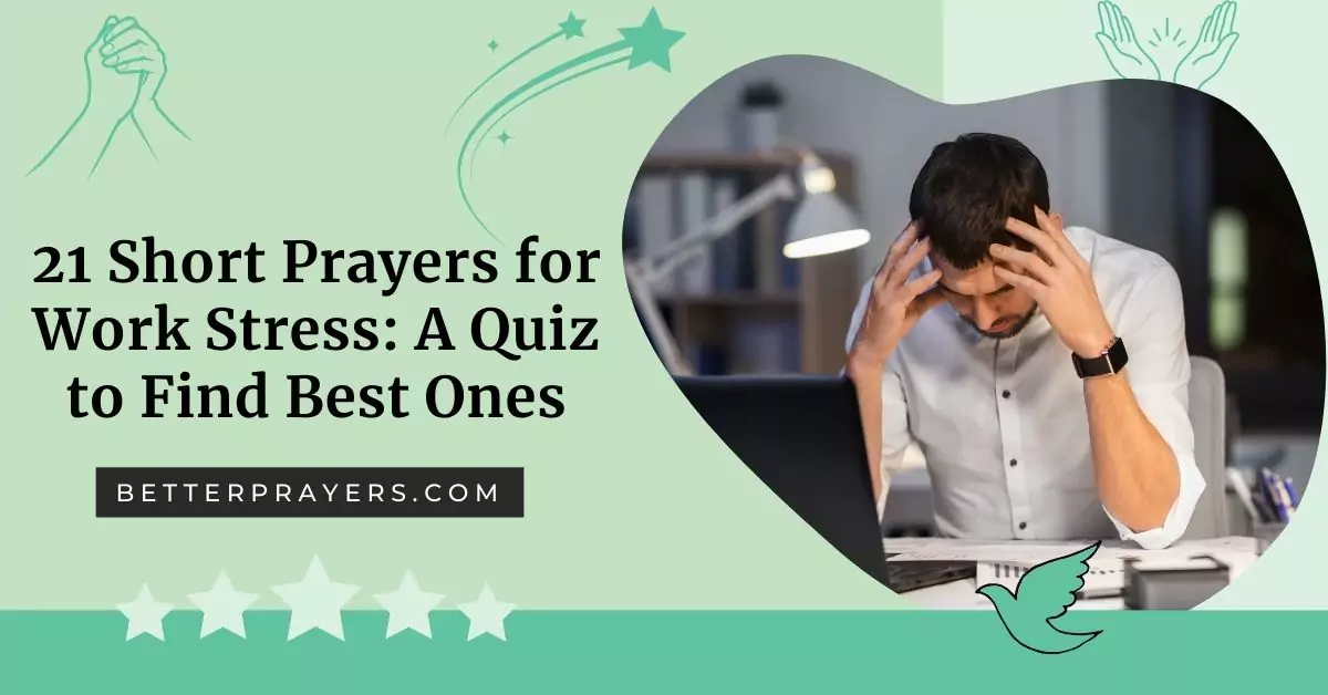 21 Short Prayers for Work Stress