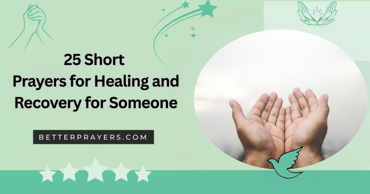 Short Prayers for Healing and Recovery for Someone