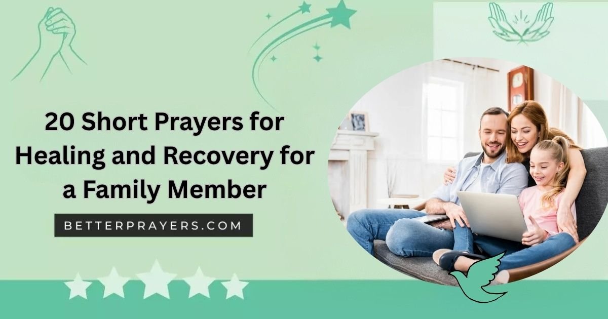 Short Prayers for Healing and Recovery for a Family Member