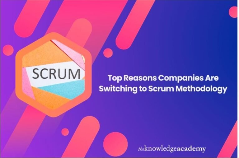 Top Reasons Companies Are Switching to Scrum Methodology 