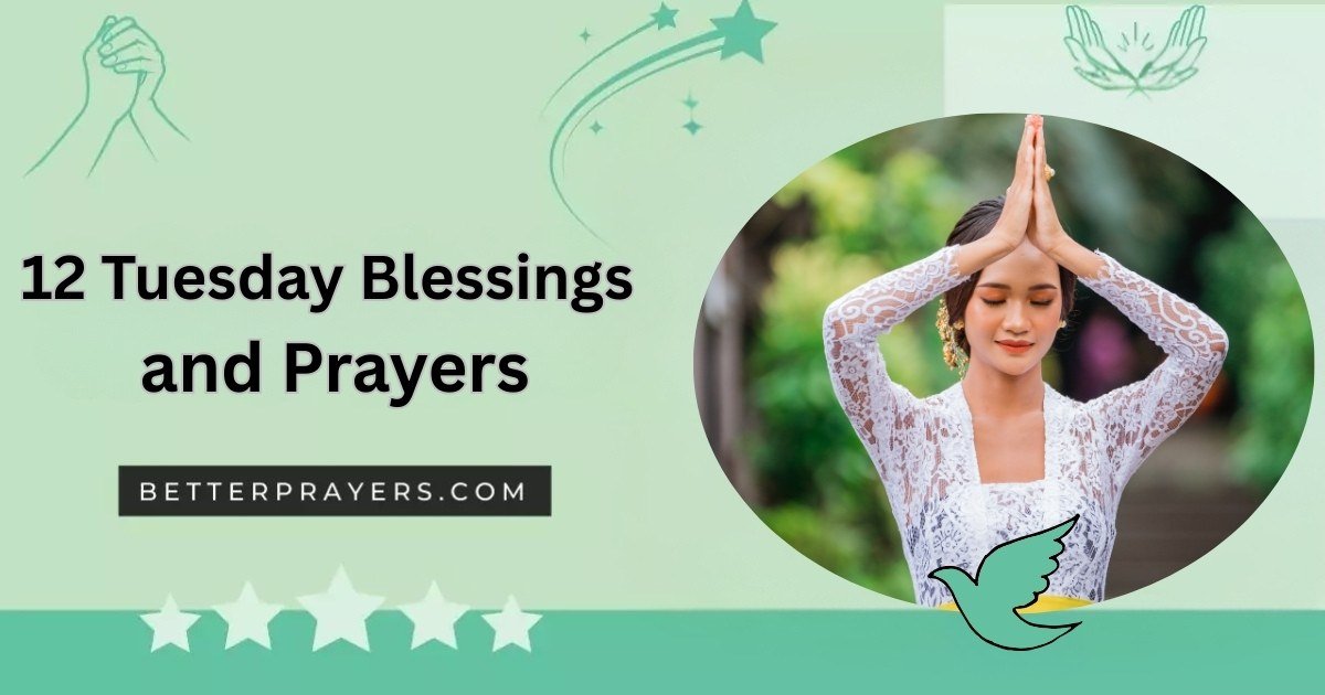 Tuesday Blessings and Prayers
