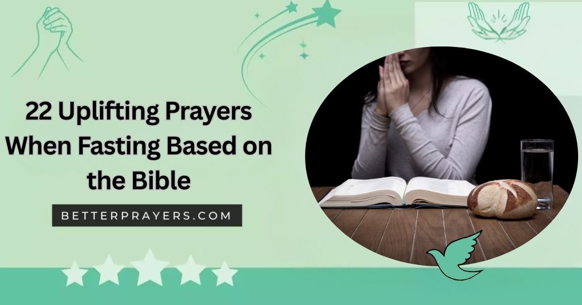 Uplifting Prayers When Fasting Based on the Bible